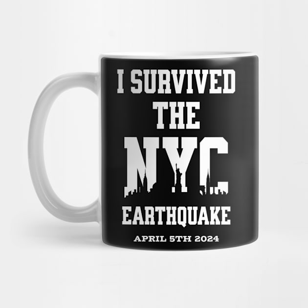 I Survived the NYC Earthquake April 5th, 2024 by Nexa Tee Designs